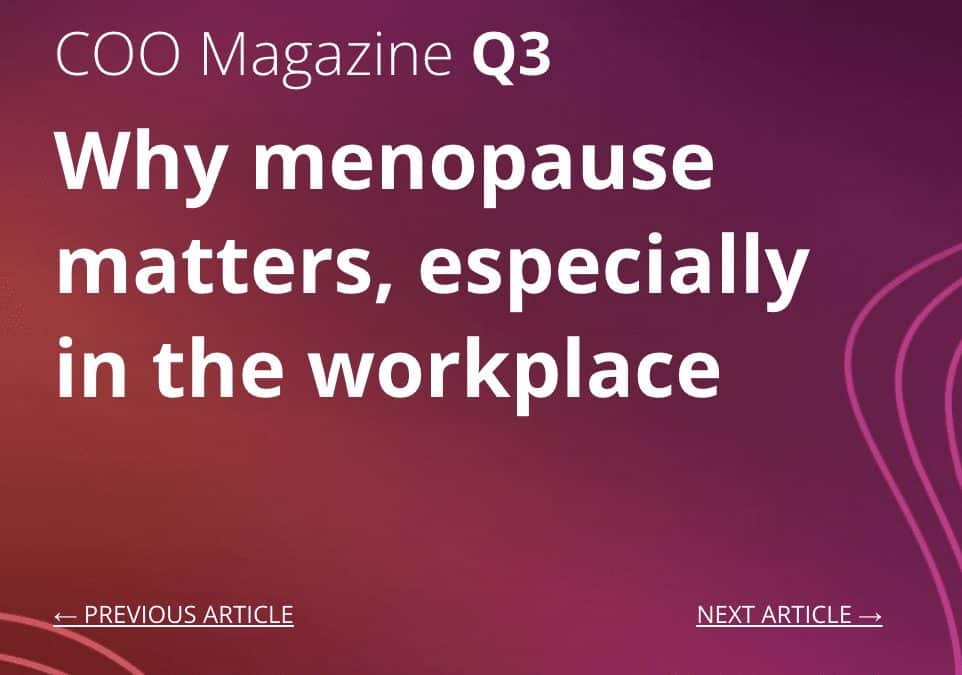 Why menopause matters, especially in the workplace